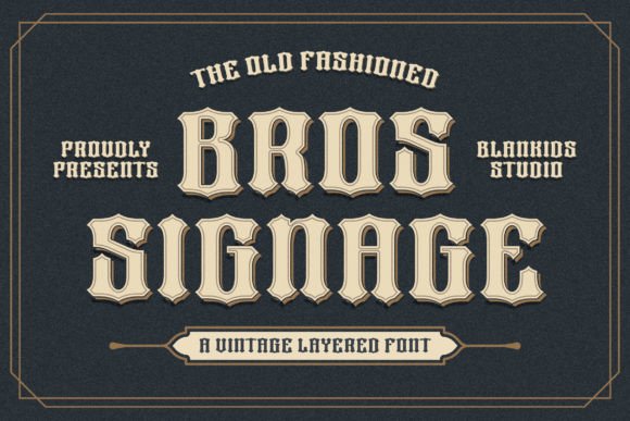 Bros Signage: A Vintage Display Font That Feels Like Finding the Right Sign