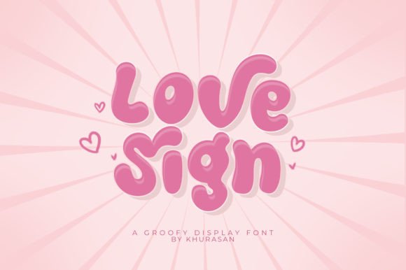 Love Sign: A Display Font That Delivers Personality at First Glance