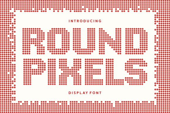 Round Pixels: A Playful Display Font for Digital Branding