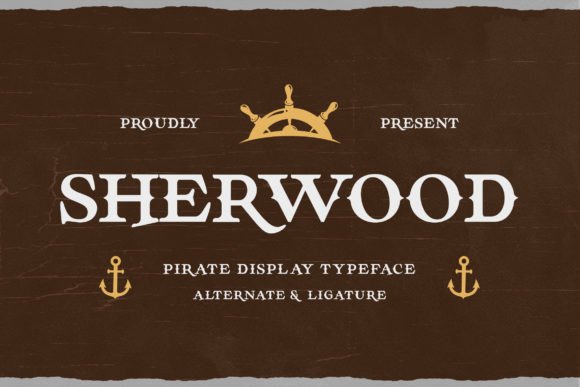 Sherwood: A Pirate Fantasy Font for Editorial Adventure