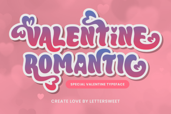 Valentine Romantic: A Display Font That Speaks Love—Without Saying a Word